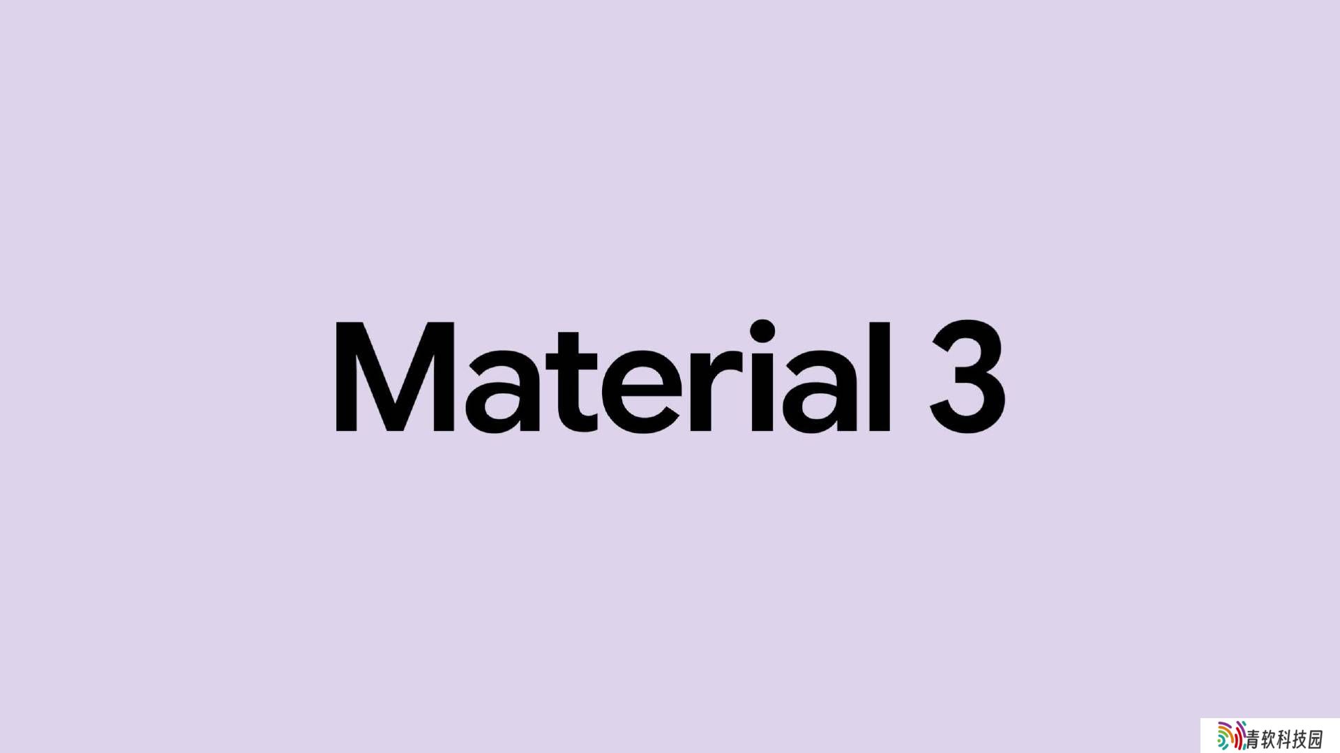 谷歌新界面设计语言“Material Design 3 Expressive”即将亮相Google I/O